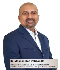 Dr. Mohana Rao Patibandla, internationally trained neurosurgeon and Founder of Dr. Rao's Hospital – International Institute of Neurosciences (IIN), Guntur.