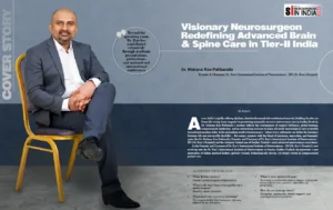 Dr. Mohana Rao Patibandla featured in SiliconIndia Healthcare Top 10 Neurosurgeons in India 2026 cover story highlighting minimally invasive brain and spine surgery innovation.